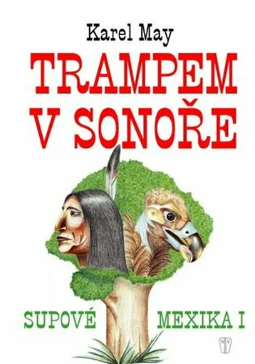Trampem v Sonoře - Karel May, Olga Dvořáková