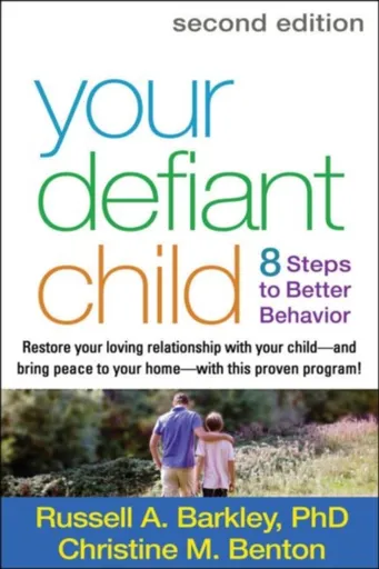 Your Defiant Child, Second Edition - Barkley Russell A., Christine M. Benton