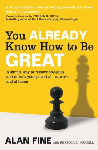 You Already Know How To Be Great - Alan Fine, Rebecca R. Merrill