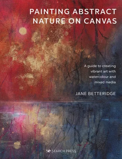 Painting Abstract Nature on Canvas - Jane Betteridge