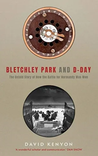Bletchley Park and D-Day - David Kenyon