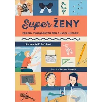 Superženy: Príbehy výnimočných žien z našej histórie (978-80-556-4204-8)