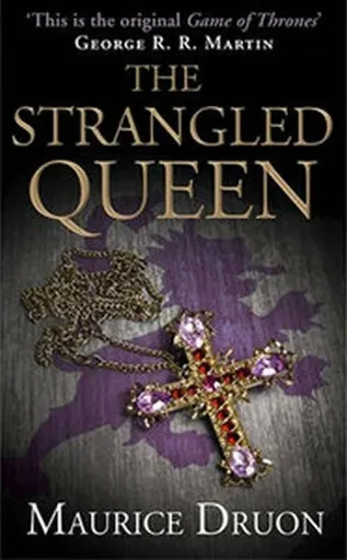 The Strangled Queen - Maurice Druon