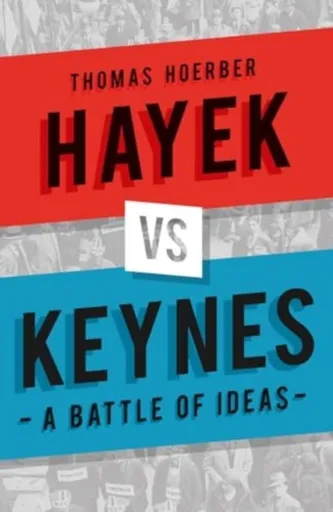 Hayek vs Keynes - Thomas Hoerber