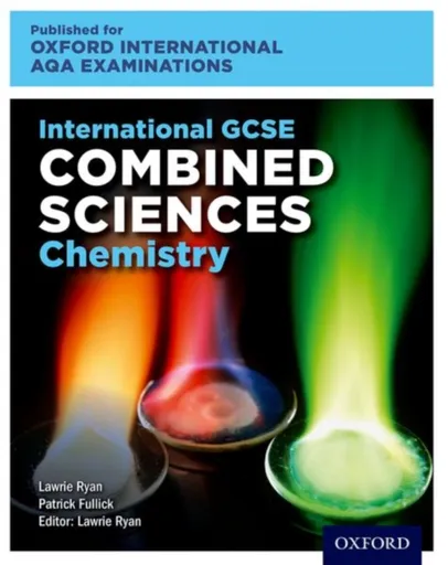OxfordAQA International GCSE Combined Sciences Chemistry (9204) - Patrick Fullick
