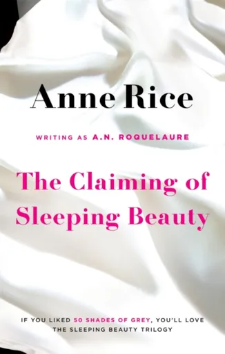 The Claiming Of Sleeping Beauty - Anne Rice, A.N. Roquelaure