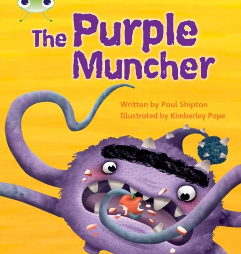 Bug Club Phonics - Phase 5 Unit 26: The Purple Muncher - Paul Shipton