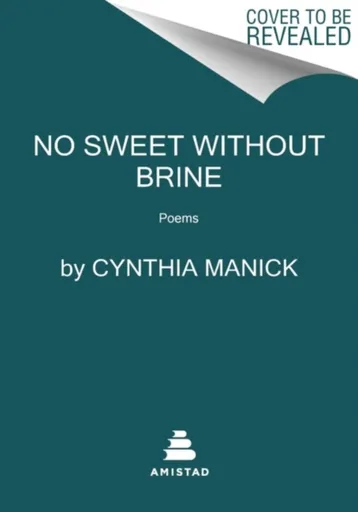 No Sweet Without Brine - Cynthia Manick