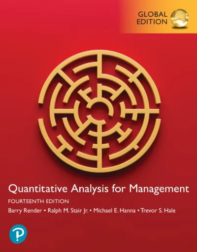 Quantitative Analysis for Management, Global Edition - Barry Render, Trevor Hale, Ralph, Jr Stair, Michael Hanna