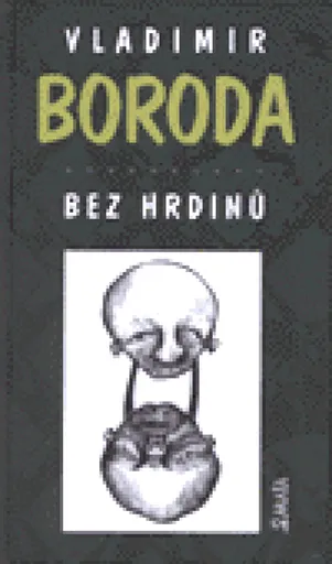 Bez hrdinů - Vladimir Boroda