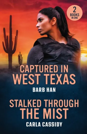 Captured In West Texas / Stalked Through The Mist - Barb Han, Carla Cassidy