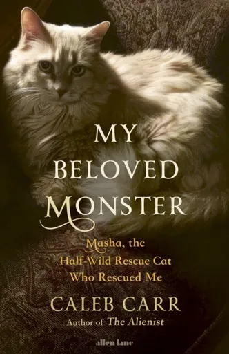 My Beloved Monster - Caleb Carr
