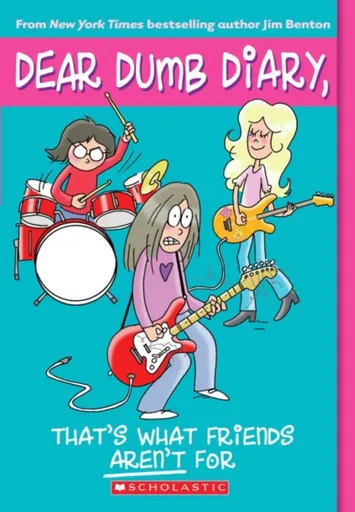 That's What Friends Aren't For (Dear Dumb Diary #9)