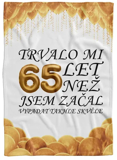 Deka Trvalo mi + věk (věk: 65, Podšití beránkem: NE)