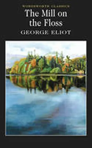 The Mill on the Floss - George Eliot