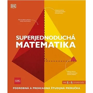 Superjednoduchá matematika: Pre 2. a 3. stupeň škol (978-80-551-8245-2)