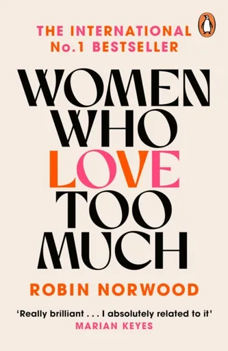 Women Who Love Too Much - Robin Norwood