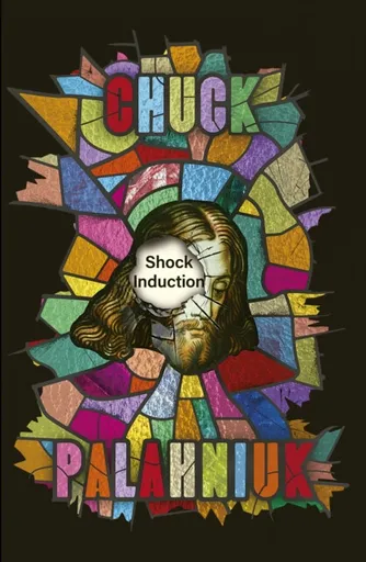 Shock Induction - Chuck Palahniuk