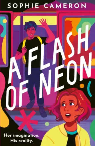 A Flash of Neon - Sophie Cameron