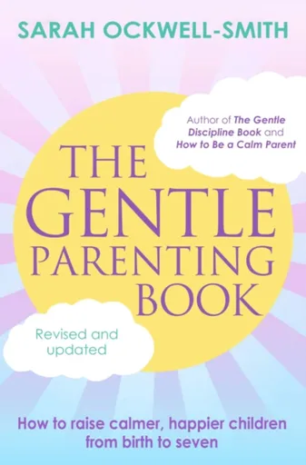 The Gentle Parenting Book - Sarah Ockwell-Smith