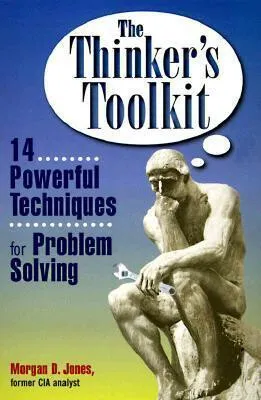 The Thinker's Toolkit - Jones Morgan D.