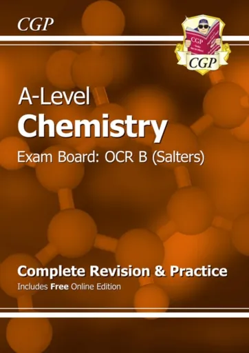 A-Level Chemistry: OCR B Year 1 & 2 Complete Revision & Practice with Online Edition - CGP Books