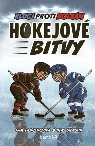 Hokejové bitvy – Kluci proti holkám - Lawrenceová Sam, Jackson Ben