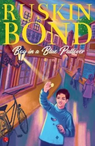 Boy in a Blue Pullover - Ruskin Bond