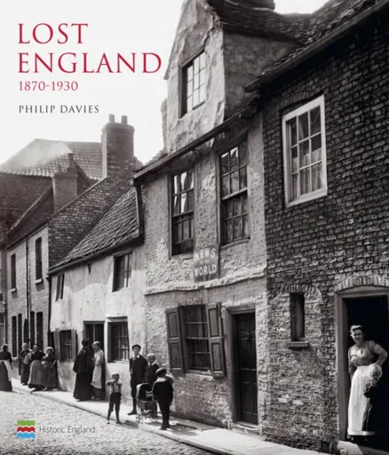 Lost England: 1870-1930 - Philip Davies