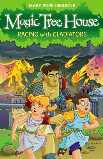 Magic Tree House 13: Racing With Gladiators - Osborne Mary Pope