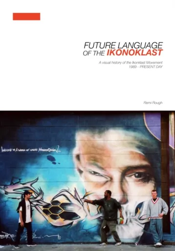 Future Language of the Ikonoklast - Remi Rough