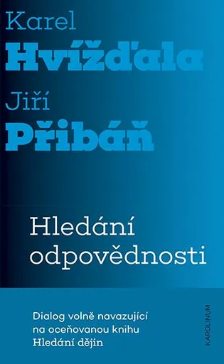 Hledání odpovědnosti - Karel Hvížďala, Jiří Přibáň