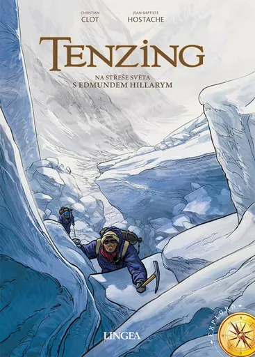 Tenzing - Na střeše světa s Edmundem Hillarym - Christian Clot, Jean-Baptiste Hostache