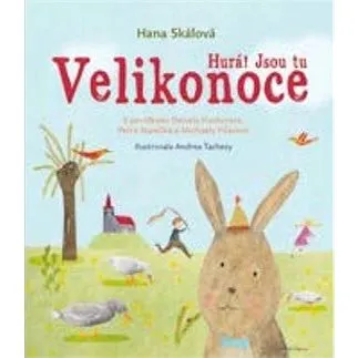 Hurá! Jsou tu Velikonoce: S povídkami Daniely Fischerové, Petra Stančíka a Michaely Fišarové (978-80-204-5652-6)