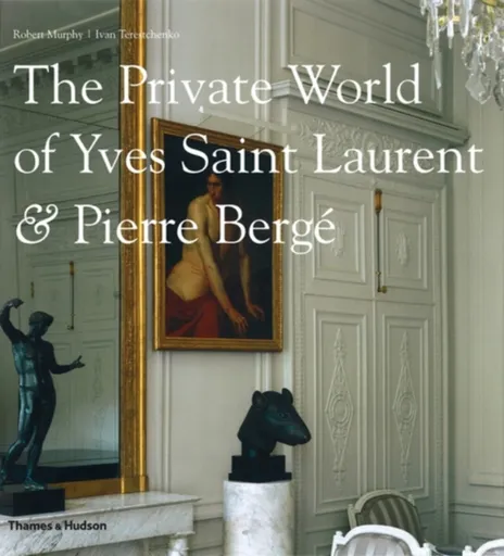 The Private World of Yves Saint Laurent