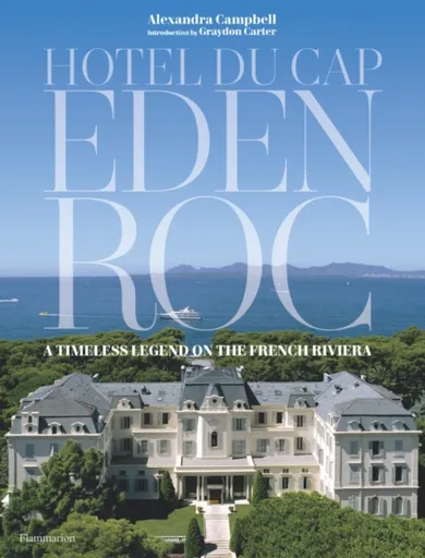 Hotel du Cap-Eden-Roc - Alexandra Campbell