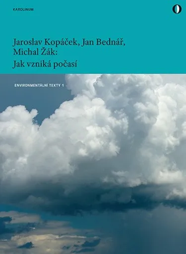 Jak vzniká počasí - Jan Bednář, Jaroslav Kopáček, Michal Žák