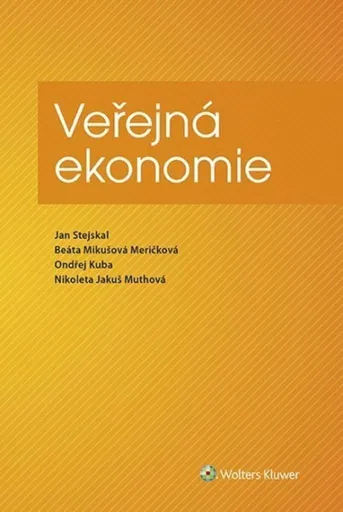 Veřejná ekonomie - Jan Stejskal, Beáta Mikušová Meričková, Ondřej Kuba, Nikoleta Jakuš Muthová
