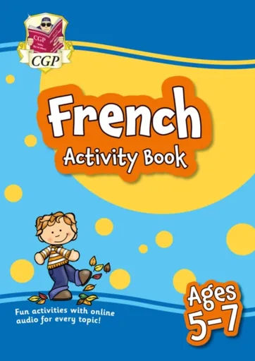 French Activity Book for Ages 5-7 (with Online Audio) - CGP Books