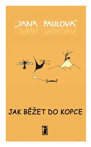 Jak běžet do kopce - Jana Paulová, Adéla Svobodová