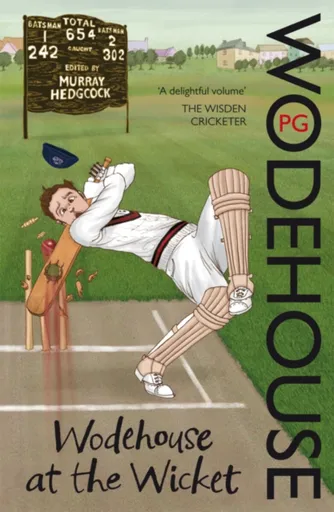 Wodehouse At The Wicket - Pelham Grenville Wodehouse