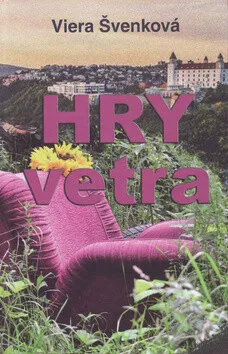 Hry vetra - Viera Švenková