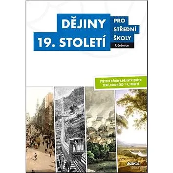 Dějiny 19. století pro střední školy Učebnice (978-80-7358-247-0)