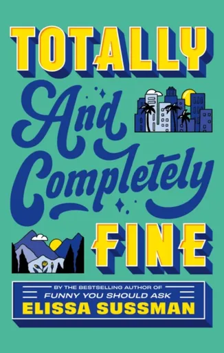 Totally and Completely Fine - Elissa Sussman