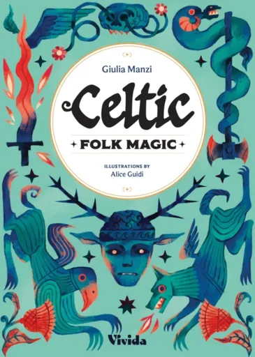 Celtic Folk Magic - Giulia Manzi