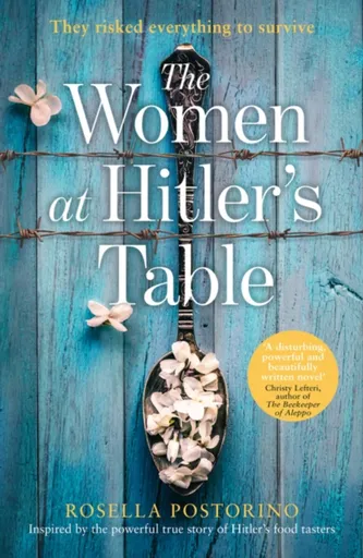 The Women at Hitlerâ€™s Table - Rosella Postorino