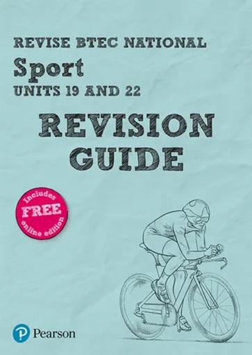 Pearson REVISE BTEC National Sport Units 19 & 22 Revision Guide inc online edition - for 2025 exams - Chris Manley, Sonia Lal, Layla Hall