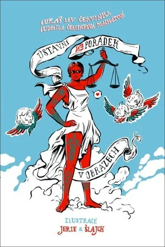 Ústavní (ne)pořádek v obrazech - Lukáš Lev Červinka, Ludmila Červinková Machátová