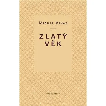 Zlatý věk (978-80-722-7307-2)