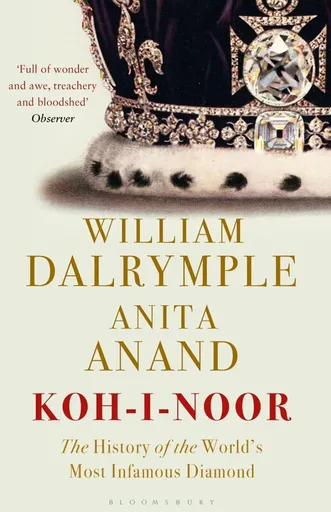 Koh-i-Noor - William Dalrymple, Anand Anita